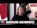 Jarosław Jakimowicz: Jestem megafanem Andrzeja Gołoty